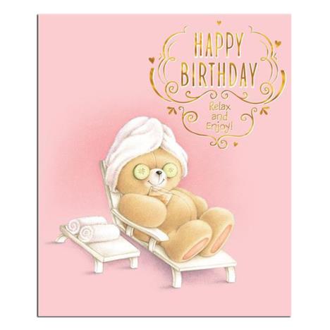 Relax And Enjoy Forever Friends Birthday Card 