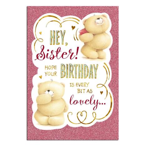 Hey Sister Forever Friends Birthday Card 